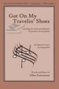 Got On My Travelin' Shoes SATB choral sheet music cover